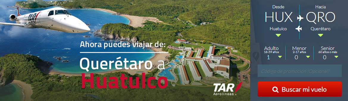 VUELO QUERETARO HUATULCO 